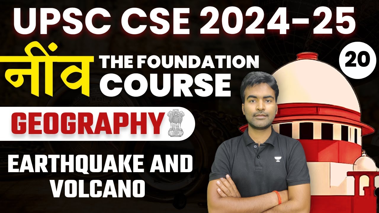 Earthquake and Volcano UPSC CSE 202425 Geography by Madan Sir