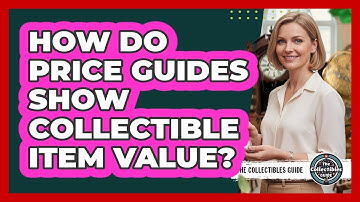 How Do Price Guides Show Collectible Item Value?
