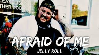 Jelly Roll, Struggle Jennings - Afraid of me (Lyrics)