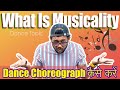 Dance Choreograph कैसे करें | What Is Musicality ? | Learn to Dance | In Hindi