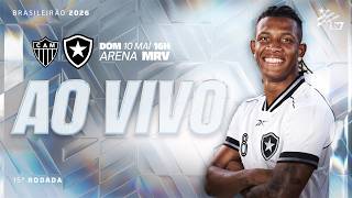 AO VIVO | Atlético-MG x Botafogo | 15ª Rodada Brasileirão