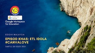EPISOD KHAS: ETL IDOLA #CANVALOVE 2021