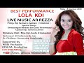 LIVE MUSIC BEST PERFORMANCE LOLA KDI 3 // ARREZA MUSIC
