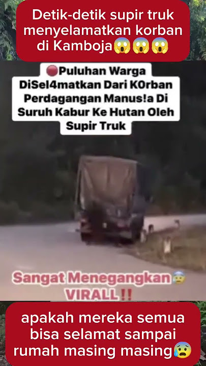 'Viral di Kamboja! Aksi Penyelamatan oleh Supir Truk Hebohkan Netizen!'#kamboja #viralvideo