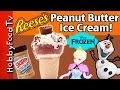 Homemade Peanut ButterCup Ice Cream! Frozen Elsa with Olaf and Anna HobbyKidsTV Toys