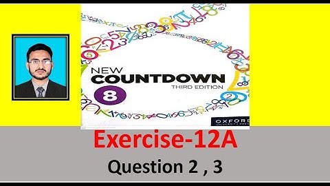 Class 8 Math Exercise 12A Question 2,3 || New countdown third edition class 8 exercise 12A