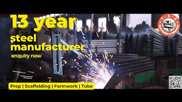 13 Years Steel Manufacturer: Scaffolding, Prop and Formwork