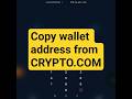 HOW TO COPY WALLET ADDRESS FROM CRYPTO.COM ( STEP-BY-STEP GUIDE)