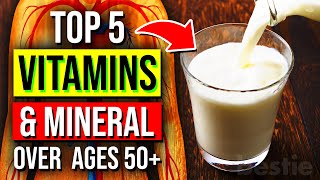 TOP 5 Vitamins \& Minerals For Both Men \& Women Over Age 50+!