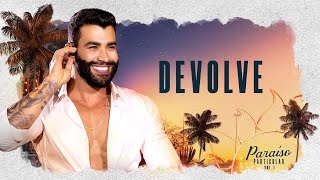 DEVOLVE - GUSTTAVO LIMA (MÚSICA OFICIAL)