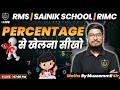 RMS & Sainik School Mathematics | UP Sainik Coaching | RMS Entrance Exam | Percentage | Muzzamil Sir