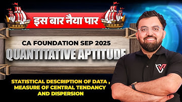 Quantitative Aptitude: Stats 20 Marks -Description of Data, Measure of Central Tendency & Dispersion