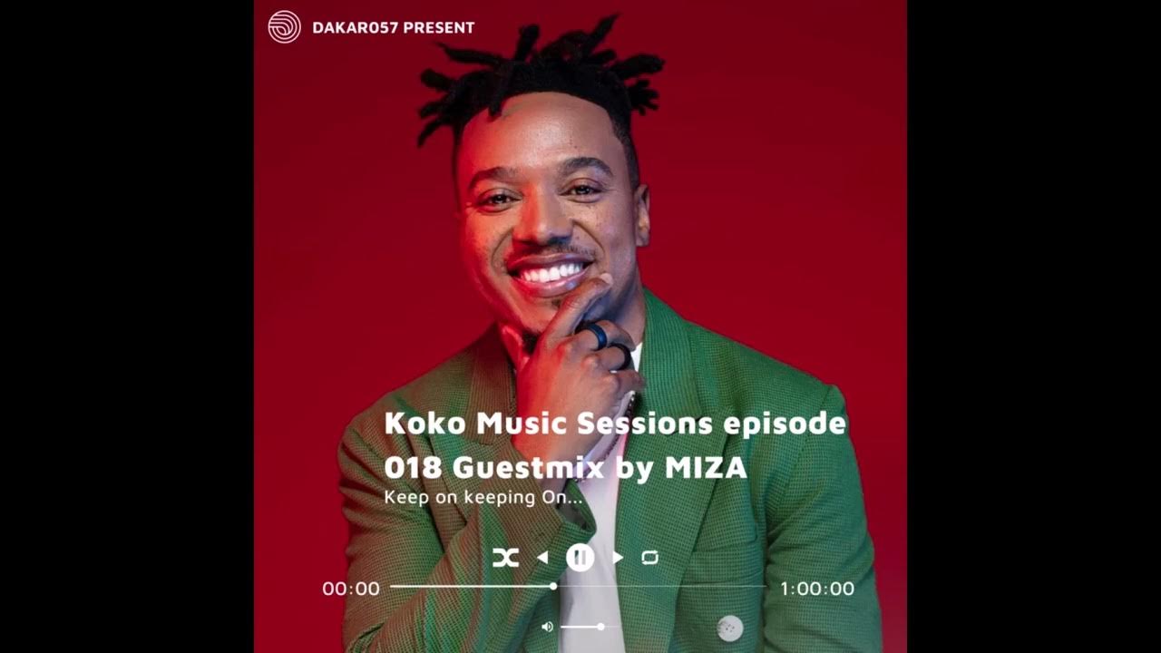 KOKO MUSIC SESSIONS MIXED BY MIZA episode 018 guest mix hearthis at