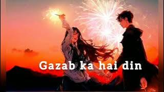 Gazab ka hai din - slowed   reverb lo-fi  song || subscribe ||