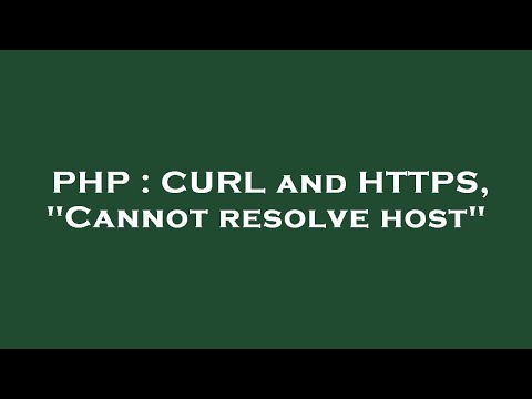 PHP : CURL and HTTPS, "Cannot resolve host"