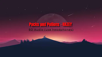 Packs and potions - HAZEY (8DAudio - Use headphones)