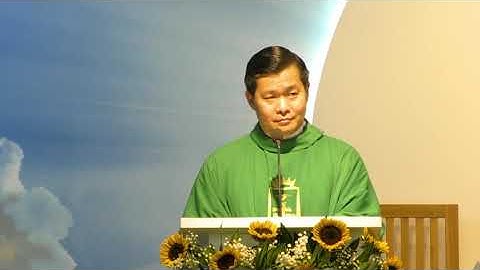Giảng lễ Thứ Hai Tuần XX Thường Niên: 18h00 | 17/08/2020 || Lm Phaolô Nguyễn Hữu Thuận CSsR