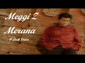 Meggi Z ~Merana ~Lirik