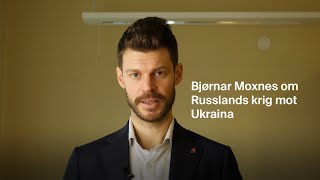 Bjørnar Moxnes om Ukraina