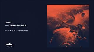 Staves - Make Your Mind (Original Mix)