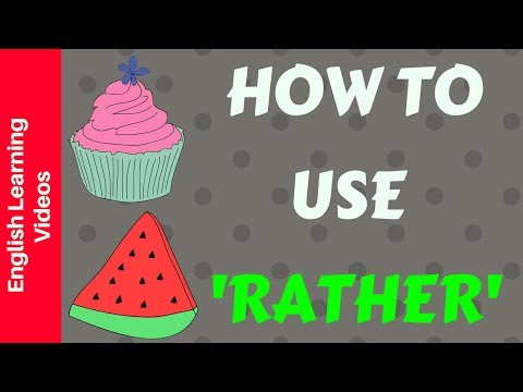 Use of Rather, Rather Than, Rather a Lot, Or Rather, Rather Like | Learn How to Use Rather in Hindi
