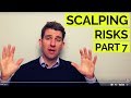 The Hiddens Dangers/Risks of Scalping Part 7 ⛏️