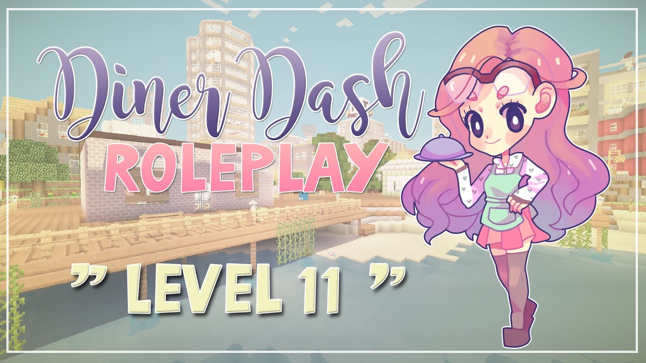 gaming logo Minecraft ≡ Diner Dash Roleplay ≡ LEVEL ELEVEN | GOODBYE FRIEND HELLO CRAZY ♥