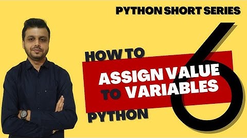 EP6 | How To Assign Value to Variable In Python