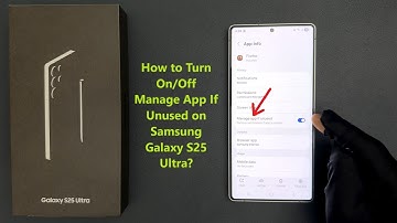 How to Turn On/Off Manage App If Unused on Samsung Galaxy S25 Ultra?