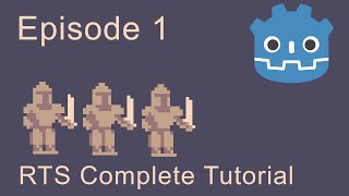 Godot RTS Tutorial Episode 1: Unit Selection and Movement