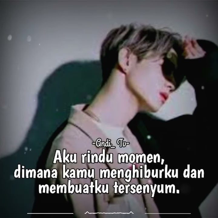 Story wa ldr rindu bikin baper
