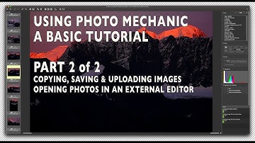 Photo Mechanic Basic Tutorial Part 2 - Copying, Saving, Uploading Images, & Using an External Editor