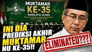 MENGEJUTKAN‼️PREDIKSI MUKTAMAR NU KE-35 BERUBAH TOTAL SETELAH MUNCUL NAMA BARU‼️