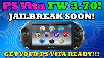 PS VITA FIRMWARE 3.70 JAILBREAK SOON! GET YOUR PS VITA READY!