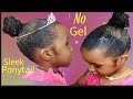 NO GEL SLEEK PONYTAIL FOR TODDLER/KIDS Protective HAIRSTYLE