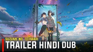 Suzume No Tojimari Trailer Hindi Dub