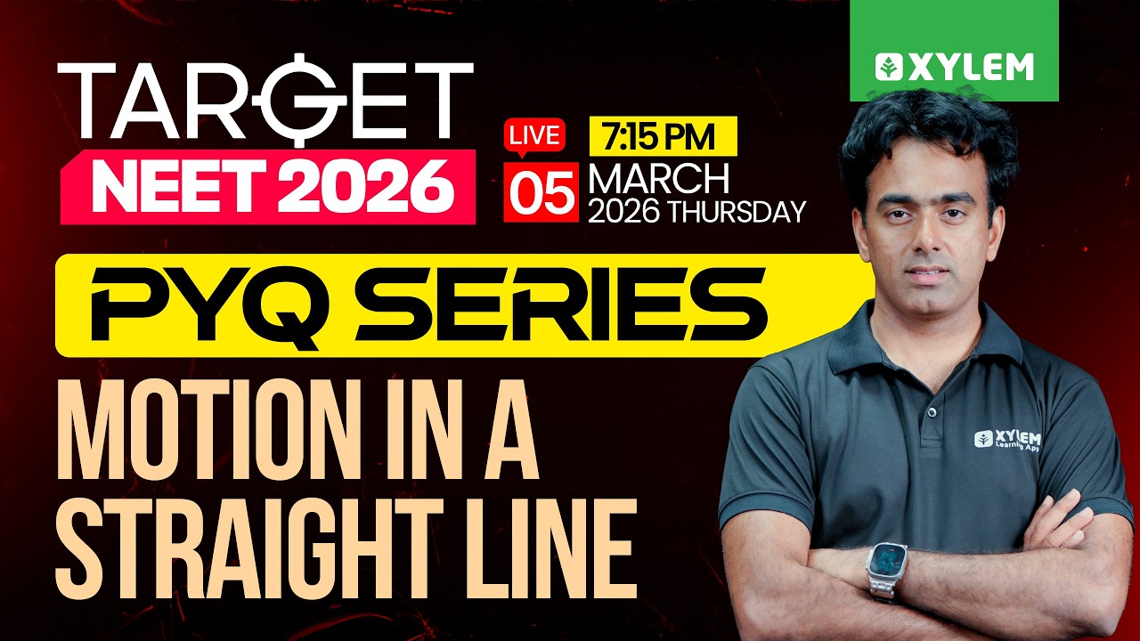 Target NEET 2026 - Motion In A Straight Line | PYQ Series | Xylem NEET