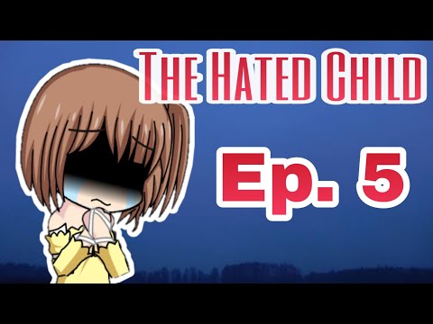 The Hated Child Ep 5 | Gacha Studio