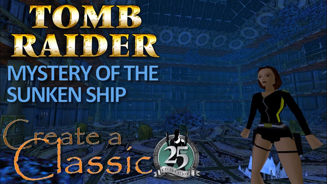 Tomb Raider CAC 2021 - Mystery of the Sunken Ship Walkthrough