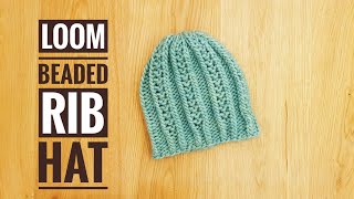 How to Loom Knit a Beaded Rib Stitch Hat (DIY Tutorial)