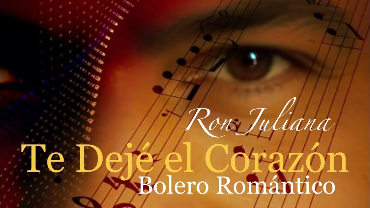 Te Dejé el Corazón - Ron Juliana ❤️ Bolero Romántico | Video y Letra Oficial | 2025