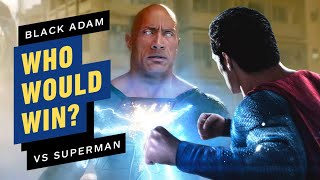 Black Adam vs. Superman: Who Would Win?