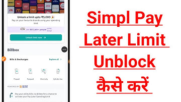 Simpl Pay Later Unblock Limit | Simpl Pay Later Unblock | Simpl Pay Later Unblock Limit Now