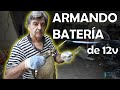 CÓMO HACER UNA BATERÍA de plomo de 12 v