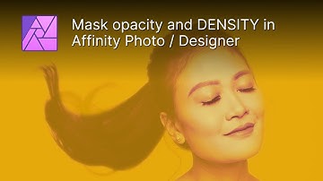 Mask opacity and DENSITY in Affinity Photo / Designer