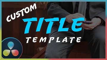 Custom Title Template in DaVinci Resolve