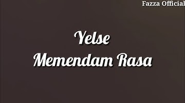 Yelse - Memendam Rasa ( Lirik )