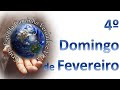 4º Domingo do mês de Fevereiro- 2021