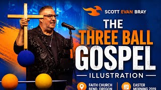 Three Ball Gospel Illustration A Presentation By Christian Magician Scott Wolf