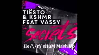 Tiesto & KSHMR ft. Vassy - Secrets (Jewelz & Sparks vs Henry Shum Mash Up)